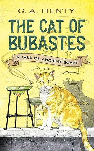 The cat of bubastes by G A Henty