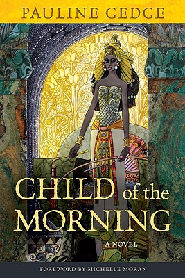 Child of the morning by Pauline Gedge