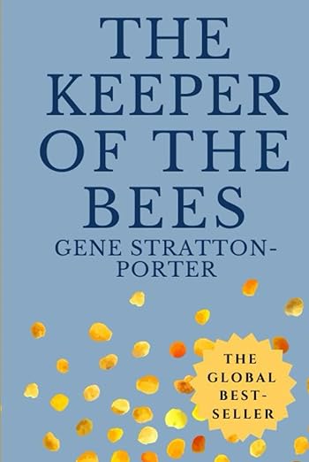 The Keeper of the Bees by Gene Stratton-Porter