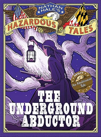 The Underground Abductor by Nathan Hale