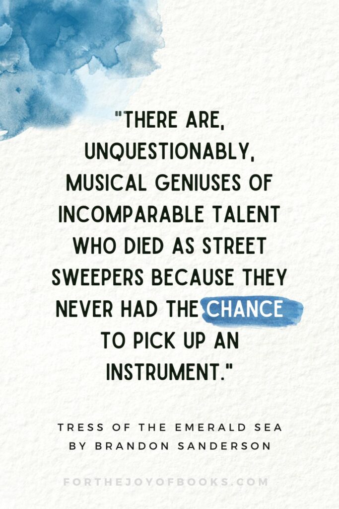 Tress of the emerald sea quote about musical geniuses