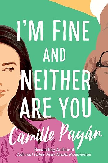 I'm Fine and Neither Are You by Camille Pagán I'm Fine and Neither Are You by Camille Pagán