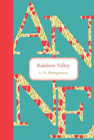 Rainbow Valley by L M Montgomery